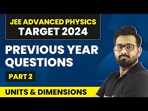 Previous Year Questions (Part 2) | Units and Dimensions | IIT JEE (Advanced) Physics