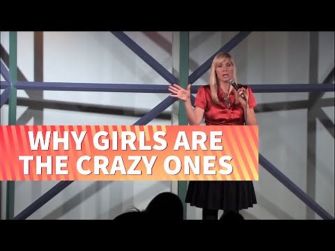 Why GIRLS Are The Crazy One | Leanne Morgan