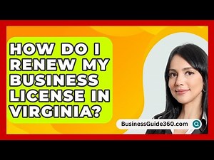 How Do I Renew My Business License in Virginia? - BusinessGuide360.com