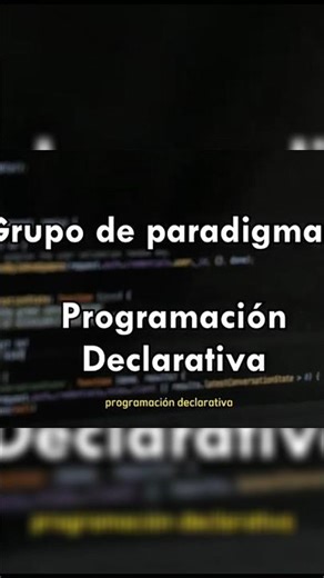 ¿Que es la programación declarativa? - Paradigmas de la programación