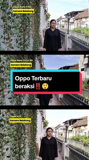 Perbandingan Kamera Oppo A78 dan Reno 11 Pro 5G