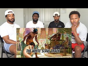 The White Slave Trade (REACTION)