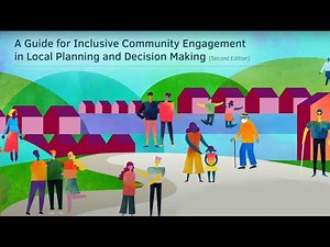 A Guide for Inclusive Community Engagement in Local Planning and Decision Making (Second Edition)