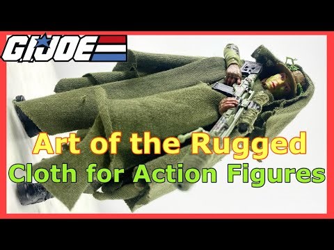 Art of the Rugged Cloth for Action Figures
