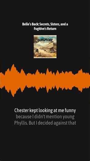 Belle’s Back: Secrets, Sisters, and a Fugitive's Return | Gunsmoke: Old West Stories