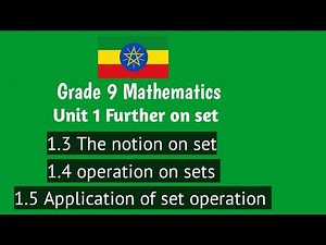 Grade 9 Maths Unit one Further on set |በአዲሱ ካሪኩለም የተዘጋጀ| #maths #grade 9 #unit1
