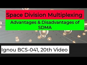Space Division Multiplexing In Hindi | SDM | SDMA | Advantages of SDMA | BCS041 | bcs041 | bcs41
