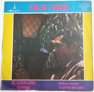 El Caballero Gaucho, Guillermo Belmoral El Baston Que Canta - Viejo Farol