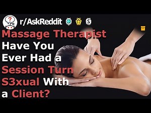 Massage Therapist, What Happend When A Client Asked For 'Happy Ending'?