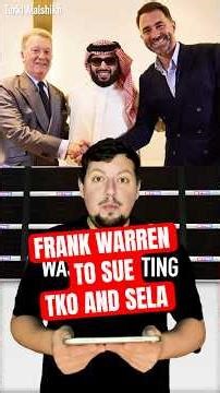 Why Frank Warren is SUING TKO and SELA #boxing #boxingnews #frankwarren #turkialalshikh