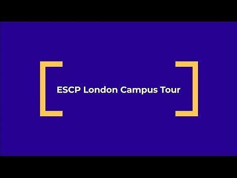 Welcome to ESCP London Campus: Campus Tour
