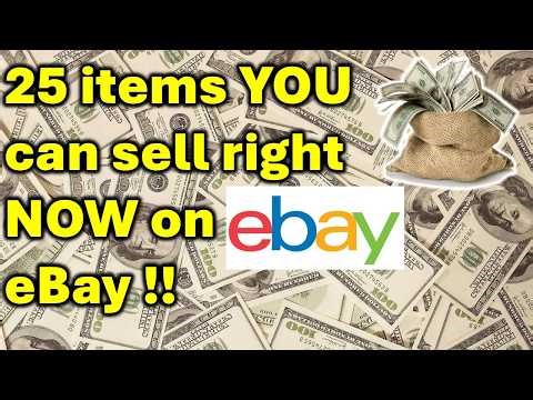 25 things you can sell today on eBay!