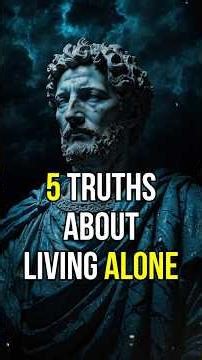 5 Truths About Living Alone | Stoicism