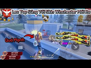 [Free Fire] Lần Đầu Trải Nghiệm Leo Top Súng “Winchester + Combo TopTop” Rank Đầu Mùa Và Cái Kết !