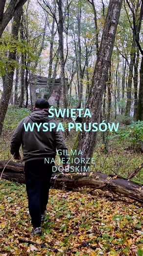 Święta Wyspa Prusów - Gilma (Jezioro Dobskie)