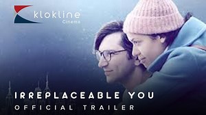 2018 Irreplaceable You Official Trailer 1 HD Netflix - Klokline...