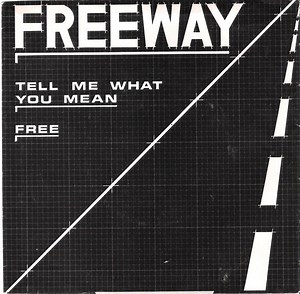 Freeway - Tell Me What You Mean / Free