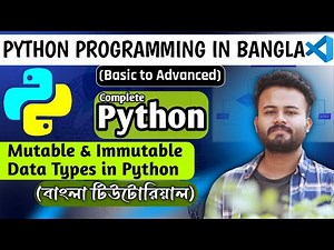 Mutable and Immutable Data Types in Python | Python in Bangla | Lecture-18