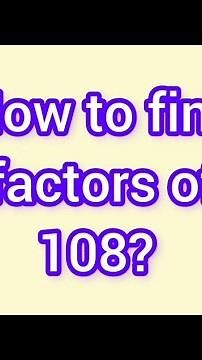 How to find factors of 108? | Learnmaths