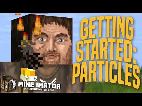 Mine-imator Tutorial - Getting Started with Particles | Part 18