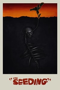Watch And Download Movie Video The Seeding 2024 For Free!
