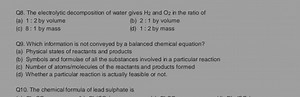 Q8. The electrolytic decomposition of water gives \mathrm { H }... | Filo