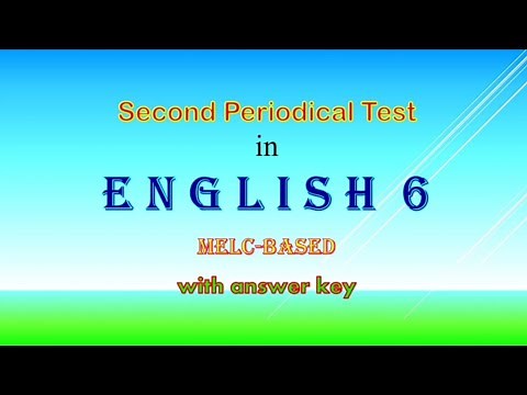 Second Grading Periodical Test in English 6 with answer key, melc-based,