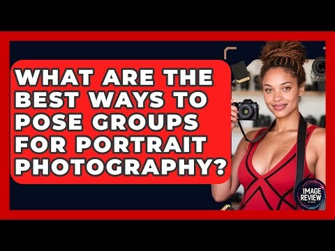 What Are The Best Ways To Pose Groups For Portrait Photography? - Image Review Studio