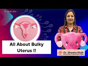 All About Bulky Uterus !!