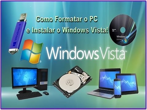 Como Formatar o PC e Instalar o Windows Vista!