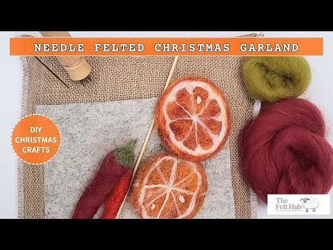 Needle Felted Christmas Wreath Part 2 - Dried Orange Slices