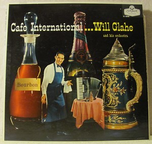 Will Glahe And His Orchestra - Cafe International