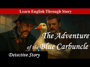 LEARN ENGLISH THROUGH STORIES. The Adventure of the Blue Carbuncle. #audiobook #detective #english