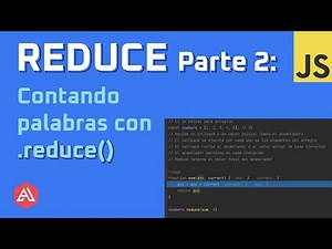 Reduce Parte 2: ¿Cómo contar palabras con el método Reduce? - Métodos para arreglos en Javascript