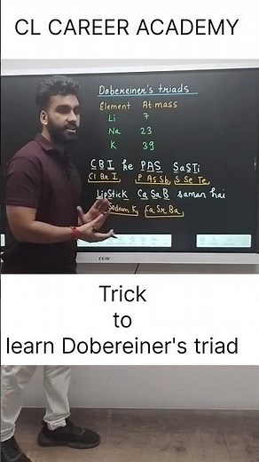 Periodic Classification of Elements / Dobereiner's Triads / Trick to learn Dobereiner's triad