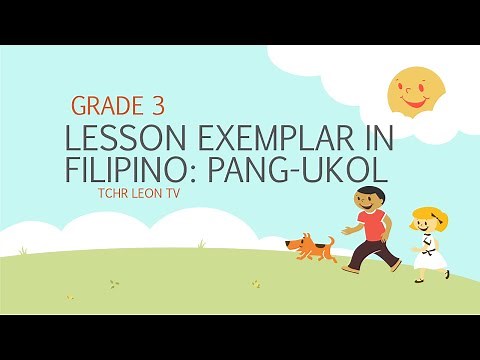 GRADE 3 | LESSON EXEMPLAR IN FILIPINO: PANG UKOL