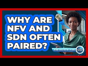 Why Are NFV And SDN Often Paired?