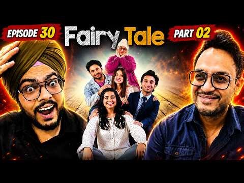 Fairy Tale Episode 30 | Part 02 | Reaction | Final Decisions, Emotional Chaos & Unexpected Turns!