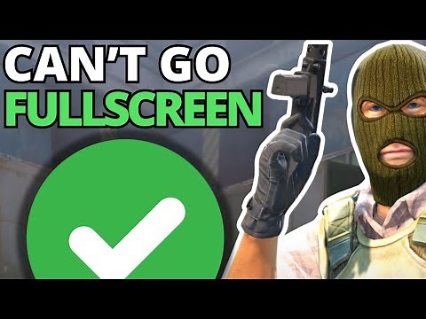 How To Fix Can't Go Fullscreen On CS2 - Full Guide