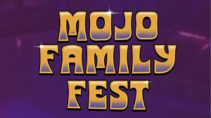 Mojo Family Festival 2025 Lineup - Jun 27 - 29, 2025