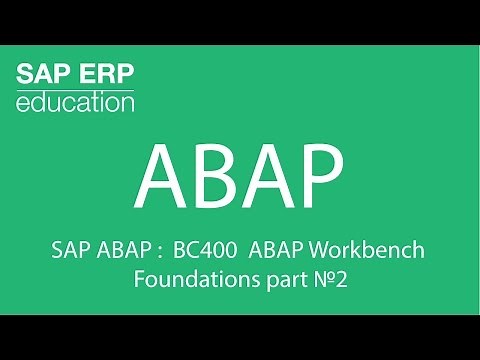 SAP ABAP : BC400 ABAP Workbench Foundations part №2