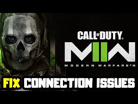 FIX Call of Duty Modern Warfare II: Can't Connect to Servers, Multiplayer & Connectivity Issues