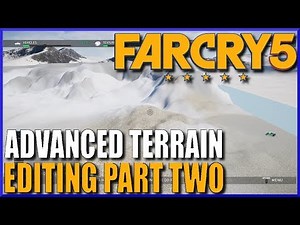 FAR CRY 5 MAP EDITOR Tutorial 02 - Advanced Terrain Editing