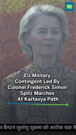 EU Military Contingent Led By Colonel Frederick Simon Spitz Marches At Kartavya Path