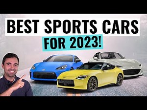 BEST Sports Cars You Can Buy For 2023 || Fun And (Mostly) Affordable Sports Cars
