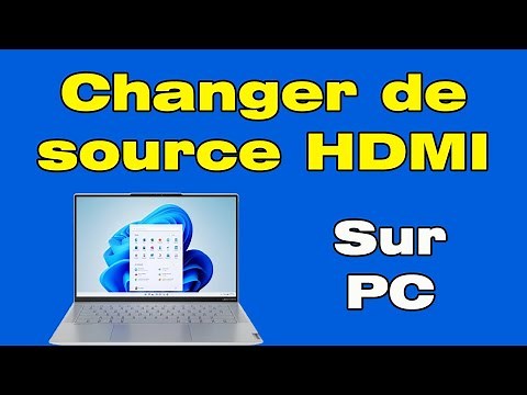 Comment changer de source HDMI sur pc