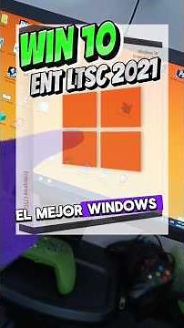 El Mejor Windows es este Windows 10 Enterprise LTSC 2021