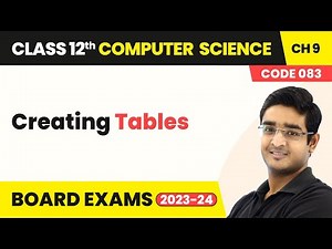 Creating Tables - Structured Query Language (SQL) | Class 12 Computer Science Chapter 9 | CBSE 2025