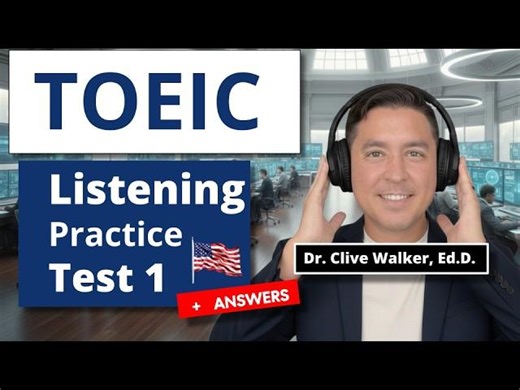 TOEIC Listening Practice Test #1 (with Answers) | Dr. Clive Walker, Ed.D.