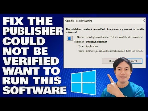How To Fix The Publisher Could Not Be Verified Are You Sure You Want to Run this Software